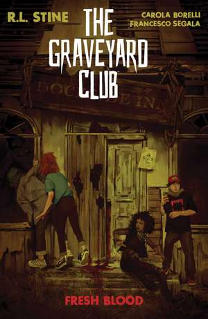 The Graveyard Club: Fresh Blood de R. L. Stine