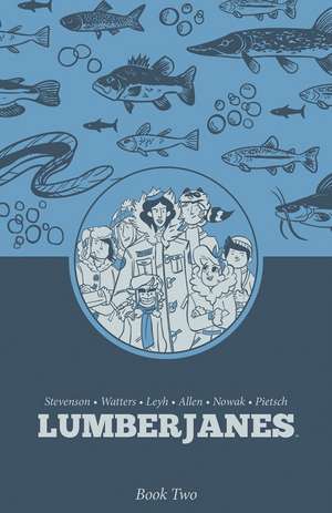 Lumberjanes Book Two de Shannon Watters