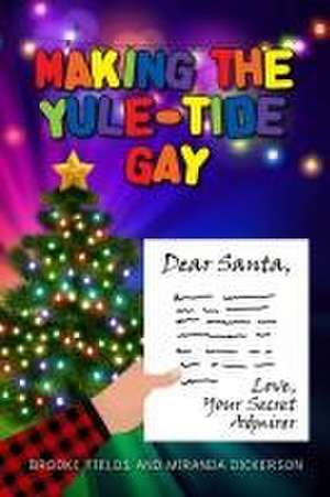 Making the Yule-Tide Gay de Brooke Fields