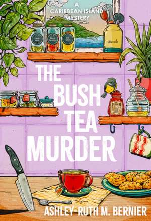 Bernier, A: Bush Tea Murder