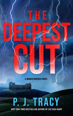 The Deepest Cut de P. J. Tracy