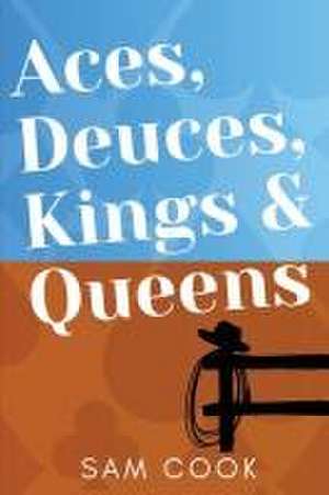 Aces, Deuces, Kings & Queens de Sam Cook