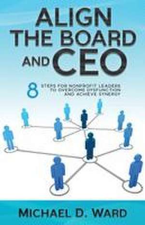 Align the Board and CEO de Michael D. Ward