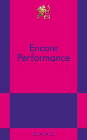 Encore Performance: An 831 Stories Romance de Leila Sales