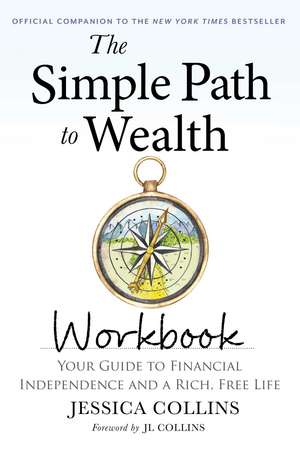 The Simple Path to Wealth Workbook: Official Companion to the New York Times Bestseller de Jessica Collins