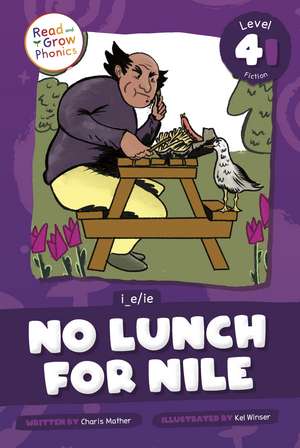 No Lunch for Nile: Level 4I (i_e/ie) de Charis Mather