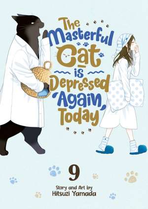 The Masterful Cat Is Depressed Again Today Vol. 9 de Hitsuzi Yamada