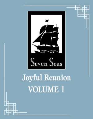 Joyful Reunion (Novel) Vol. 1 de Fei Tian Ye Xiang