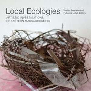 Local Ecologies: Artistic Investigations of Eastern Massachusetts de Kirsten Swenson
