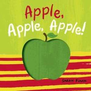 Apple, Apple, Apple! de Sarah Finan