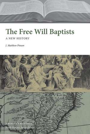 The Free Will Baptists de J Matthew Pinson