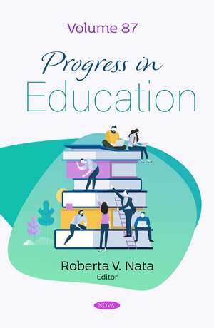 Progress in Education. Volume 87 de Roberta V. Nata