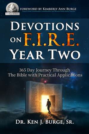 Devotions on F.I.R.E. Year Two de Burge Sr