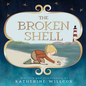 The Broken Shell de Katherine Willcox