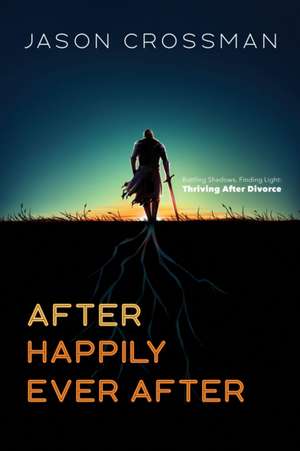 After Happily Ever After de Jason Crossman