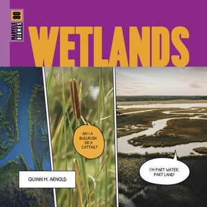 Wetlands de Quinn M Arnold
