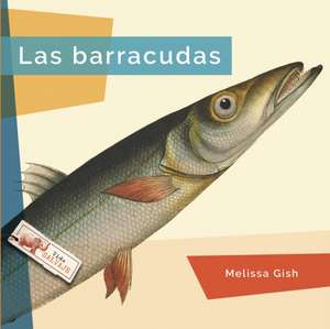 Las Barracudas de Melissa Gish