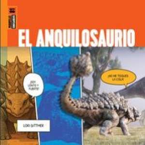 El Anquilosaurio de Lori Dittmer