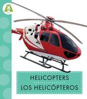 Helicopters / Los Helicópteros de Wendy Strobel Dieker