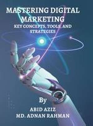 MASTERING DIGITAL MARKETING de Abid Aziz