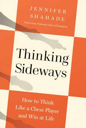 Thinking Sideways de Jennifer Shahade