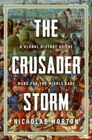The Crusader Storm de Nicholas Morton