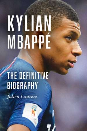 Kylian Mbappé de Julien Laurens