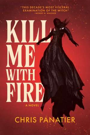 Kill Me with Fire de Chris Panatier