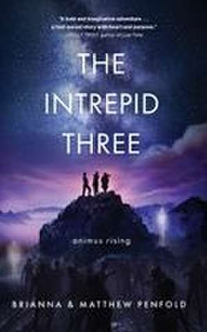 The Intrepid Three de Brianna And Matthew Penfold