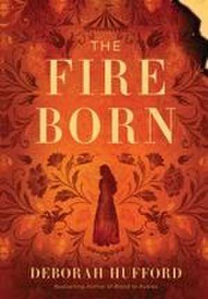 The Fire Born de Deborah Hufford