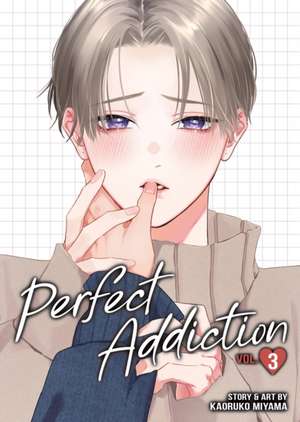 Perfect Addiction Vol. 3 de Kaoruko Miyama