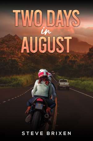 Two Days in August de Steve Brixen