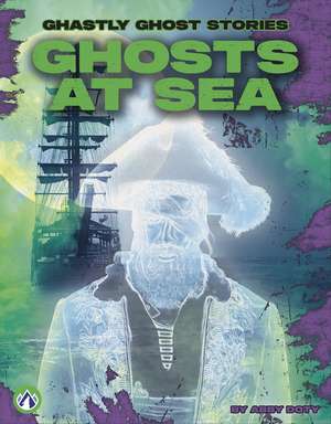 Ghosts at Sea de Abby Doty