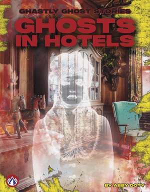 Ghosts in Hotels de Abby Doty