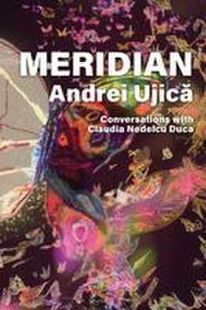 Meridian de Andrei Ujic¿
