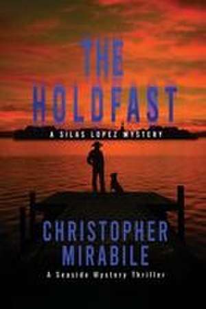 The Holdfast de Christopher Mirabile
