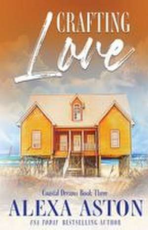 Crafting Love de Alexa Aston