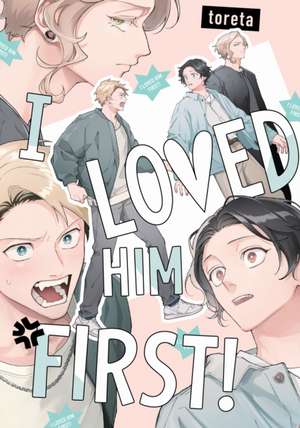 I Loved Him First! de Toreta