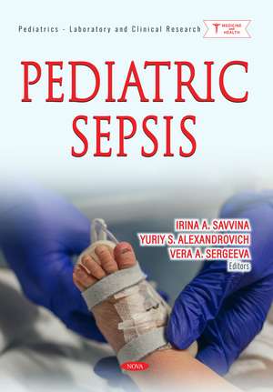 Pediatric Sepsis de Irina A. Savvina