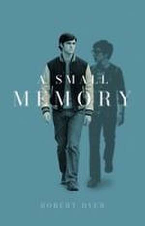 A Small Memory de Robert Dyer