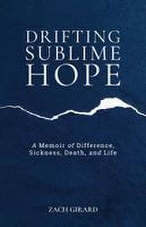 Drifting Sublime Hope de Zach Girard