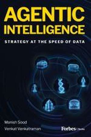 Agentic Intelligence de Manish Sood