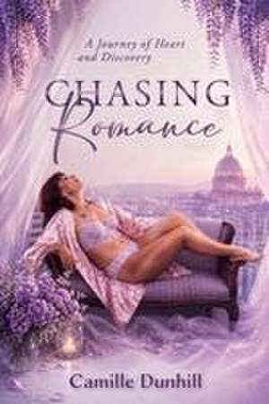 Chasing Romance de Camille Dunhill