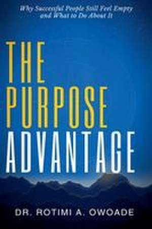 The Purpose Advantage de Rotimi A Owoade