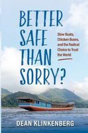 Better Safe Than Sorry? de Dean Klinkenberg