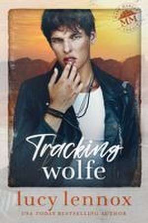 Tracking Wolfe de Lucy Lennox