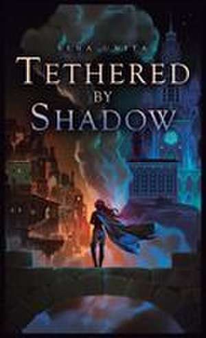 Tethered by Shadow de Sena Unita