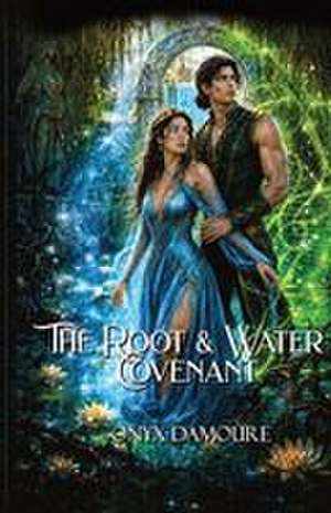 The Root & Water Covenant de Onyx Damoure
