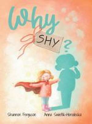 Why Shy de Shannon Ferguson