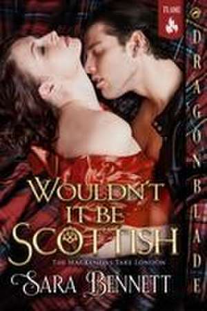 Wouldn't It Be Scottish de Sara Bennett